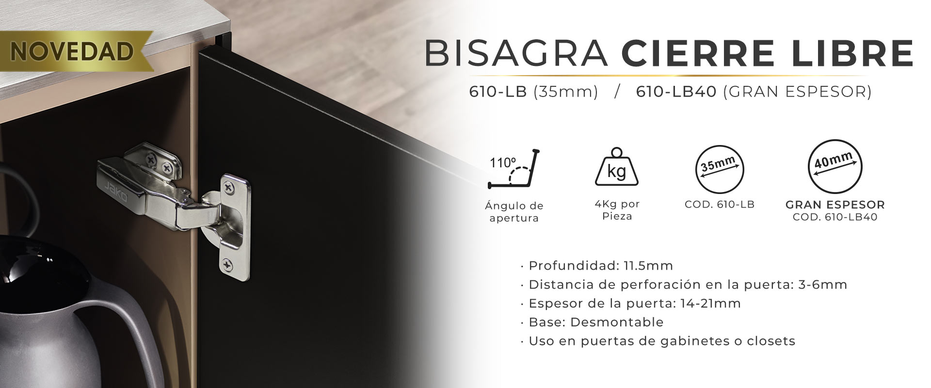 Bisagra Cierre Libre sólo en Jako Herrajes